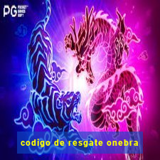 codigo de resgate onebra